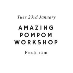 Amazing PomPom Workshops in Peckham with London Craft Club